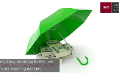 Simple is Sexy: Maximize Retirement Contributions for Tax, Asset Protection, and Estate Planning Benefits