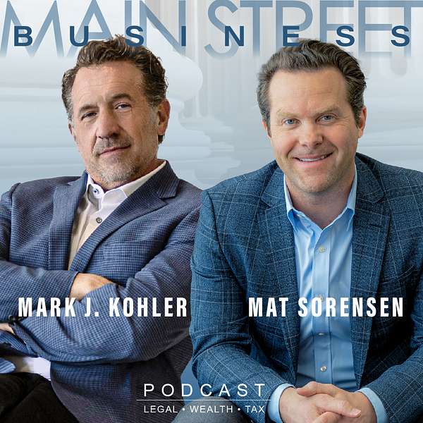 Mainstreet Business Podcast logo featuring hosts Mark J. Kholer and Mat Sorensen, smiling, seated side by side in front of a backdrop with the podcast title displayed.